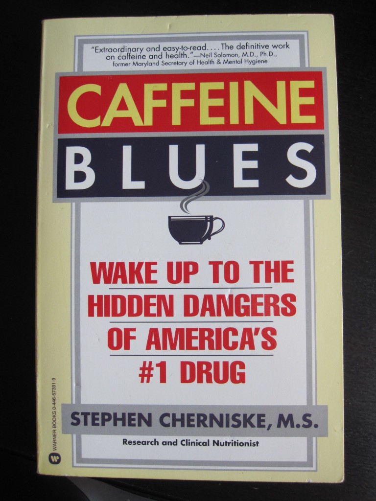 Caffeine Blues by Stephen Cherniske, M.S.